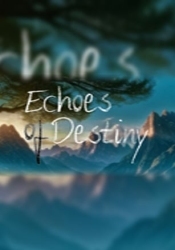 Echoes of Destiny