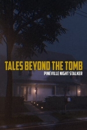 Tales Beyond The Tomb - Pineville Night Stalker