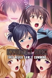 Invisible Cock: They never saw it cumming!