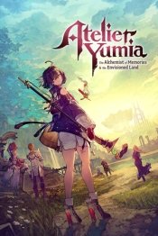 Atelier Yumia: The Alchemist of Memories & the Envisioned Land