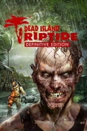Dead Island: Riptide Definitive Edition