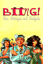 Biing!: Sex, Intrigue and Scalpels