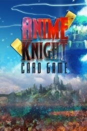 Anime Knight: Card Game