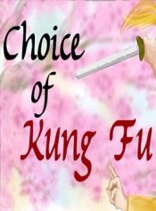 Choice of Kung Fu