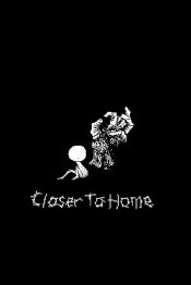 Closer To Home