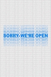 Sorry We're Open