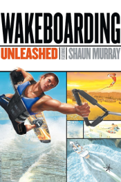 Wakeboarding Unleashed featuring Shaun Murray
