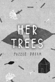 HER TREES: PUZZLE DREAM
