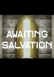 Awaiting Salvation