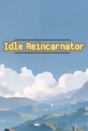 Idle Reincarnator