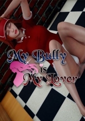 My Bully Is My Lover