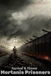 Survival and Horror: Mortanis Prisoners 1