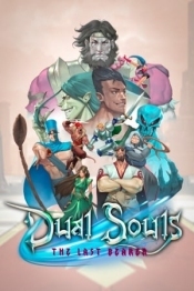 Dual Souls: The Last Bearer