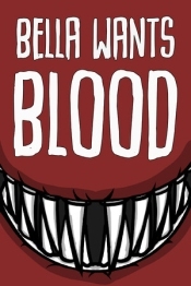 Bella Wants Blood