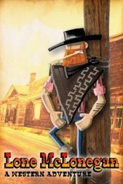 Lone McLonegan: A Western Adventure