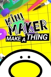 Mini Maker: Make A Thing