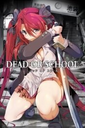 DEAD OR SCHOOL