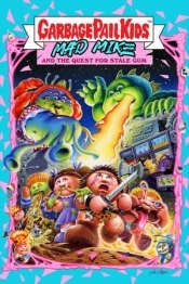 Garbage Pail Kids: Mad Mike and the Quest for Stale Gum