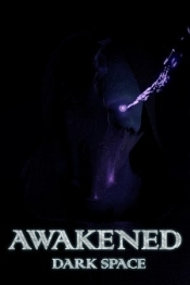 Awakened: Dark Space