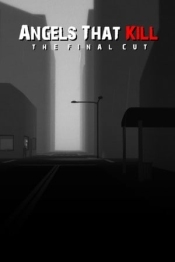 Angels That Kill - The Final Cut