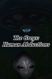 The Greys: Human Abductions