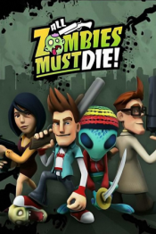 All Zombies Must Die