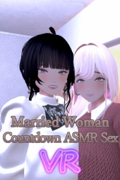 Married Woman Countdown ASMR Sex VR