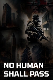 No Human Shall Pass