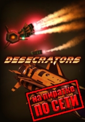 Desecrators по сети
