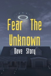 Fear The Unknown - Dave Story