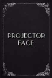 Projector Face