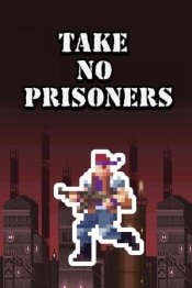 Take no Prisoners