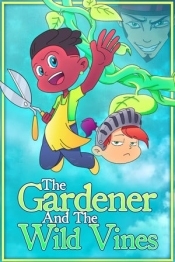 The Gardener and the Wild Vines