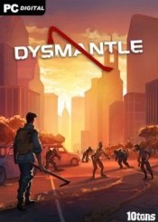 DYSMANTLE