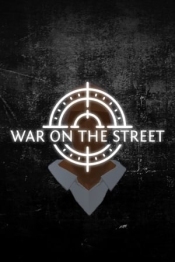 WAR ON THE STREET