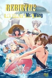 Rebirth: Beware of Mr. Wang