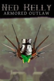 Ned Kelly: Armored Outlaw