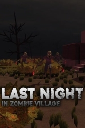 Last Night in Zombie Village