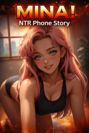 MINA! NTR Phone Story