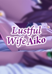Lustful Wife Aiko