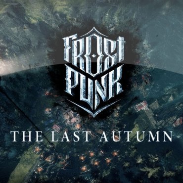 Frostpunk: The Last Autumn