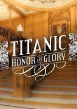 Titanic: Honor and Glory