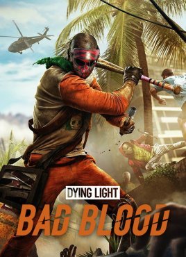 Dying Light: Bad Blood