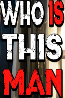 Who Is This Man