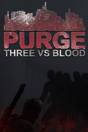 PURGE - Three vs Blood по сети