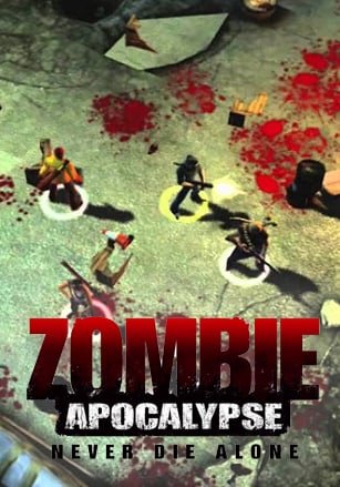 Zombie Apocalypse: Never Die Alone
