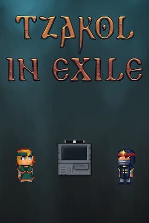 Tzakol in Exile