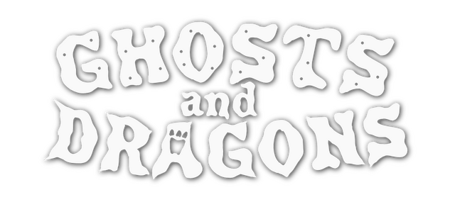 Ghosts and Dragons