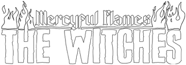 Mercyful Flames: The Witches