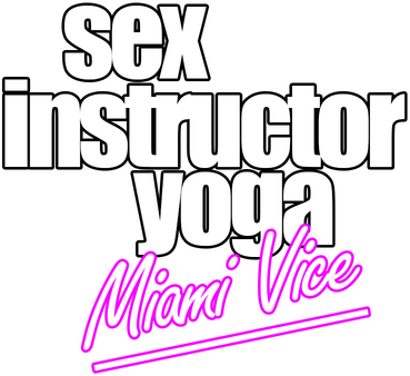 SEX Instructor Yoga Miami Vice